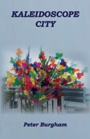 Kaleidoscope City 1919601872 Book Cover
