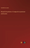 Recueil de poésies à l'usage de la jeunesse américaine (French Edition) 3385011205 Book Cover