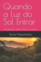 Quando a Luz do Sol Entrar: Três gerações, quatro mortes, um mistério. (Portuguese Edition) B0BV43LFY8 Book Cover