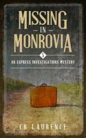 Missing in Monrovia: Express Investigations Series - Book 5 1956350101 Book Cover