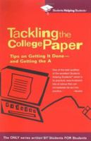 Tackling the College Paper: Tips on Getting It Done-and Getting the A (Students Helping Students) 0735203970 Book Cover