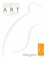 The World's Greatest Erotic Art of Today - Volume 1: Limited Edition 0979596408 Book Cover