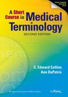 A Short Course in Medical Terminology: Enhanced Reprint (Point (Lippincott Williams & Wilkins)) 1451176066 Book Cover