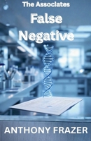 False Negative (Associates) B0GTWP29ZJ Book Cover