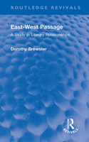 East-West Passage: A Study in Literary Relationships 0367672170 Book Cover