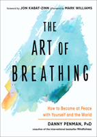 The Art of Breathing: How to Become at Peace with Yourself and the World 1642970425 Book Cover