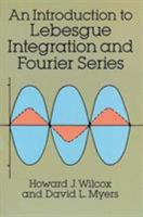 An Introduction to Lebesgue Integration and Fourier Series (Dover Books on Advanced Mathematics)