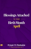 Blessings Attached to your Birth Month - April B0BXNM86Z7 Book Cover