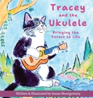 Tracey and the Ukulele: Bringing the Forest to Life B0DBPQ39QJ Book Cover