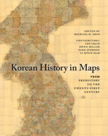 Korean History in Maps: From Prehistory to the Twenty-First Century 1107490235 Book Cover