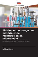 Finition et polissage des matériaux de restauration en odontologie (French Edition) 620989044X Book Cover