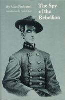 The Spy of the Rebellion 1539036308 Book Cover