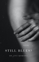 Still Blues? B09ZCTK1TR Book Cover