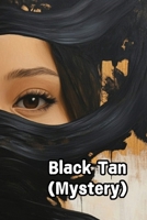 Black Tan (Mystery) B0DS954VZG Book Cover