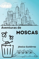 Aventuras de Moscas B0C2S6P1RV Book Cover