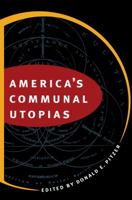 America's Communal Utopias 0807846090 Book Cover