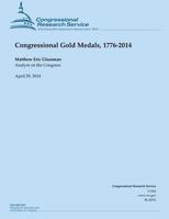 Congressional Gold Medals, 1776-2014 150054177X Book Cover