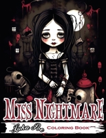 Miss Nightmare Coloring Book: Get Ready to Explore a World of Terror with Miss Nightmare Coloring Book - Perfect for Halloween 8367484355 Book Cover