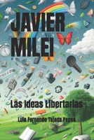 JAVIER MILEI: Las Ideas Libertarias (Spanish Edition) B0CNXVBYRX Book Cover