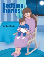 Bedtime Stories: A Child's Collection of Poems: A Child's Collection of Poem B0DVY3VPFR Book Cover