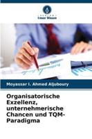Organisatorische Exzellenz, unternehmerische Chancen und TQM-Paradigma (German Edition) 6208983703 Book Cover