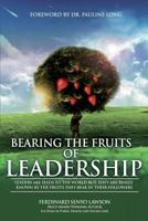 Bearing the Fruits of Leadership 1537535250 Book Cover