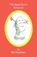 The Bass Bum's Bonanza 1598245171 Book Cover