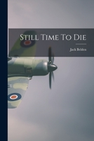 Still Time To Die 1015314449 Book Cover