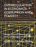 OVERREGULATION IN ECONOMICS: CORRUPTION AND POVERTY: 140 real-life cases from around the world, summarized and referenced B0DJFHSKNZ Book Cover