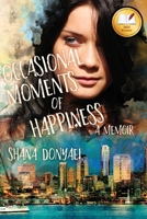 Occasional Moments of Happiness 1948089033 Book Cover