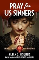 Pray For Us Sinners 1519379722 Book Cover