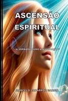 Ascensão Espiritual (Portuguese Edition) 6526628494 Book Cover