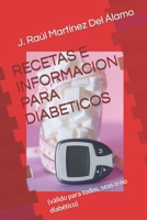 RECETAS E INFORMACION PARA DIABETICOS: (válido para todos, seas o no diabético) B0BD8LKY38 Book Cover