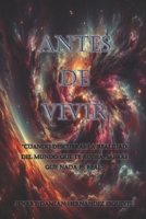 Antes de Vivir (Spanish Edition) B0G7653S3J Book Cover