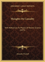 Thoughts On Causality: With References To Phases Of Recent Science 1279549599 Book Cover