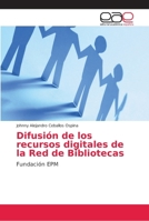 Difusión de los recursos digitales de la Red de Bibliotecas 6202161566 Book Cover