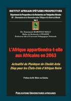 L'Afrique appartiendra-t-elle aux Africains en 2063 ?: Plaidoyer de Cheikh Anta Diop pour les États-Unis d'Afrique 3931169189 Book Cover