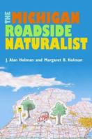 The Michigan Roadside Naturalist 0472066757 Book Cover