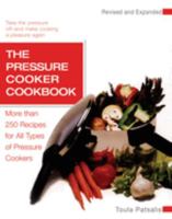 The Pressure Cooker Cookbook Revised 155788482X Book Cover