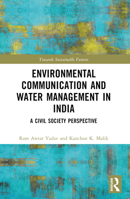 Environmental Communication and Water Management in India: A Civil Society Perspective 1032395591 Book Cover