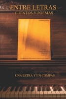 Entre Letras Cuentos y Poemas: Una letras y un Compás 6280104087 Book Cover