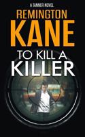 To Kill a Killer 1543104460 Book Cover