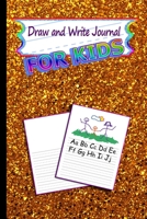 Draw and Write Journal for Kids: Gold Glitter K-2 Primary Composition Notebook with Picture Space l Drawing Space l 6x9 l Primary Story Journal Dotted Midline and Picture Space 1698956363 Book Cover