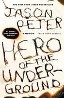 Hero of the Underground: A Memoir 031237576X Book Cover