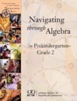 Navigating Through Algebra in Prekindergarten- Grade 2 (Principles and Standards for School Mathematics Navigations Series) 0873534999 Book Cover