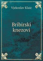 Bribirski Knezovi 5518614993 Book Cover
