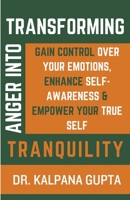Transforming Anger into Tranquility B0C8S8TW1R Book Cover