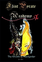 Flint Pyrate Academy: Wrath of the False God 109583066X Book Cover