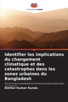 Identifier les implications du changement climatique et des catastrophes dans les zones urbaines du Bangladesh 6205860473 Book Cover