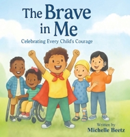 The Brave In Me B0FGPVFGKP Book Cover